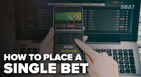 How to Place a Single bet .